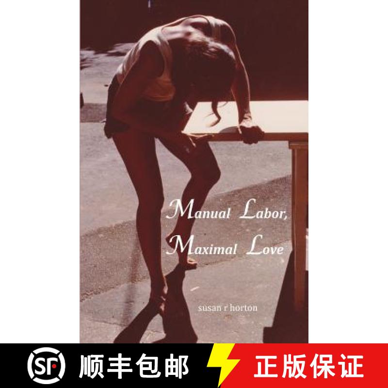 【3-4周达】Manual Labor, Maximal Love [9780692968963]