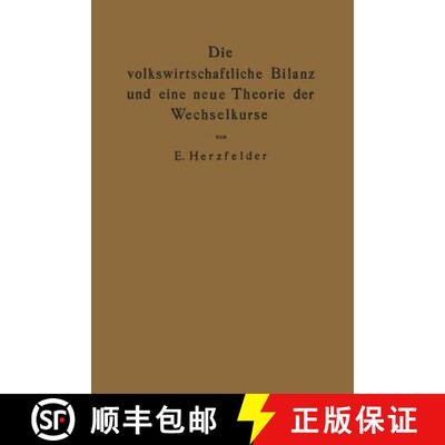 【3-4周达】Die volkswirtschaftliche Bilanz und eine neue Theorie der Wechselkurse : Die Theorie der r... [9783642898419]