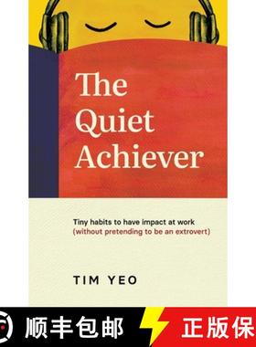 【3-4周达】The Quiet Achiever: Tiny habits to have impact at work without pretending to be an extrovert [9789819402229]