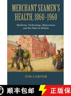 【3-4周达】Merchant Seamen`s Health, 1860-1960 - Medicine, Technology, Shipowners and the State in Br... [9781843839521]