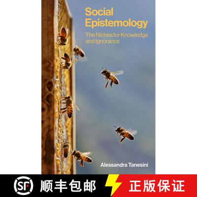 【3-4周达】Social Epistemology: The Niches for Knowledge and Ignorance [9781509553419]