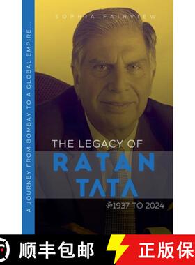 【3-4周达】The Legacy of Ratan Tata: 1937 to 2024 - Ratan Tata's Journey of Bombay to a Global Empire... [9798227572493]