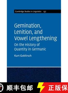 【3-4周达】Gemination, Lenition, and Vowel Lengthening : Volume 157: On the History of Quantity in Ge... [9781107034501]