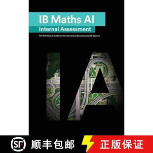 【3-4周达】IB Math AI [Applications and Interpretation] Internal Assessment: The Definitive IA Guide ... [9781999611569]