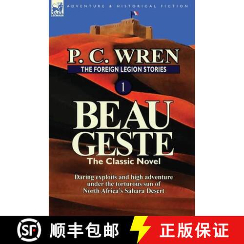 【3-4周达】精装 The Foreign Legion Stories 1: Beau Geste: Daring Exploits and High Adventure Under th... [9780857069429]