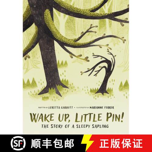 【3-4周达】精装 Wake Up, Little Pin!: The Story of a Sleepy Sapling [9781771475600]