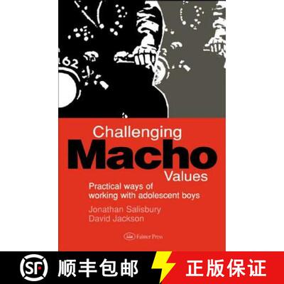 【3-4周达】Challenging Macho Values: Ways of Working with Adolescent Boys in Secondary Schools [9780750704847]
