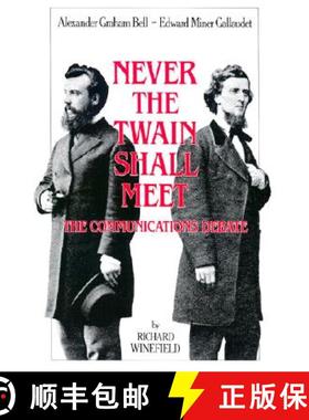 【3-4周达】Never the Twain Shall Meet: Bell, Gallaudet, and the Communications Debate [9781563680564]