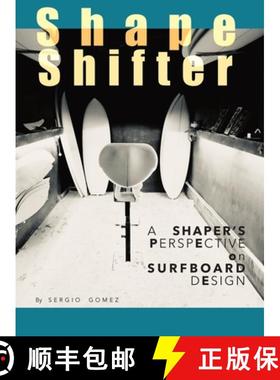 【3-4周达】ShapeShifter: A  SHAPER'S   PERSPECTIVE ON SURFBOARD DESIGN [9781763806801]