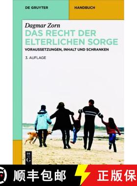 预订 Das Recht Der Elterlichen Sorge: Voraussetzungen, Inhalt Und Schranken [9783110371215]