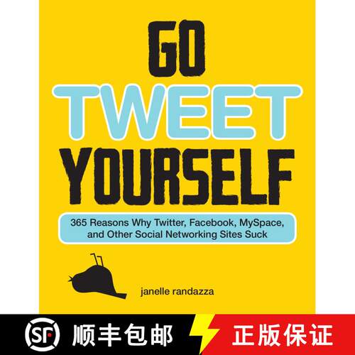 【3-4周达】Go Tweet Yourself: 365 Reasons Why Twitter, Facebook, MySpace, and Other Social Networking... [9781440503665]