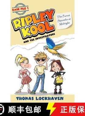 【3-4周达】The Parrot Squawks at Midnight (Case File 1): Ripley Kool and the Investigators - Chapter ... [9781639111329]