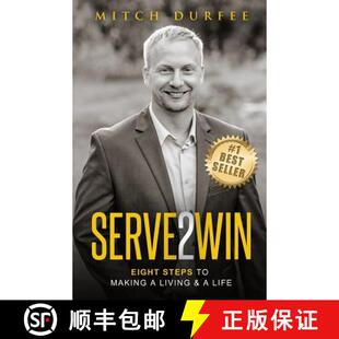 【3-4周达】Serve 2 Win: Eight Steps to Making a Living & a Life [9781947368071]
