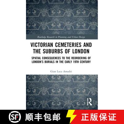 【3-4周达】Victorian Cemeteries and the Suburbs of London: Spatial Consequences to the Reordering of ... [9781032015187]