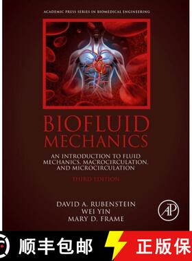 【3-4周达】Biofluid Mechanics: An Introduction to Fluid Mechanics, Macrocirculation, and Microcircula... [9780128180341]