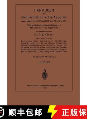 【3-4周达】Handbuch Der Chemisch-Technischen Apparate Maschinellen Hilfsmittel Und Werkstoffe: Ein Le... [9783662321003]