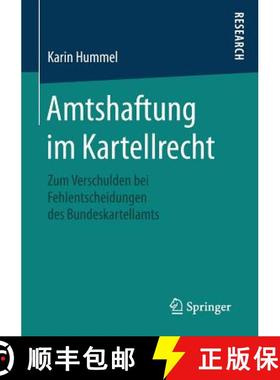 【3-4周达】Amtshaftung im Kartellrecht : Zum Verschulden bei Fehlentscheidungen des Bundeskartellamts [9783658130855]