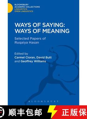 【3-4周达】Ways of Saying: Ways of Meaning: Selected Papers of Ruqaiya Hasan [9781474246866]