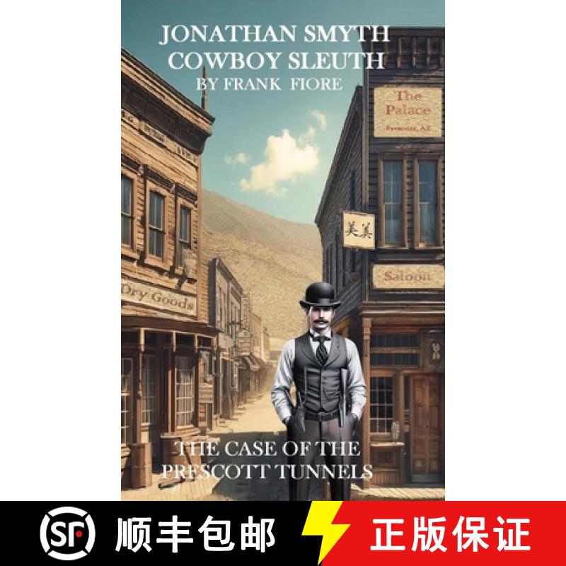 【2-3周达】Jonathan Smyth Cowboy Sleuth: The Case of the Prescott Tunnels [9798869361639]