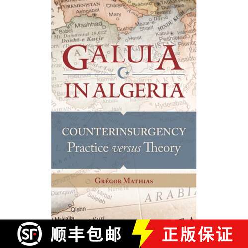 【3-4周达】精装 Galula in Algeria: Counterinsurgency Practice versus Theory [9780313395758]