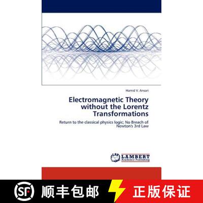 【3-4周达】Electromagnetic Theory without the Lorentz Transformations [9783659196454]