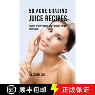 Juice Reduce Erasing Medicine 预订 Recipes Acne without Visible Quickly 9781635317404 Creams