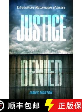 【3-4周达】Justice Denied: Extraordinary miscarriages of justice [9781472111319]