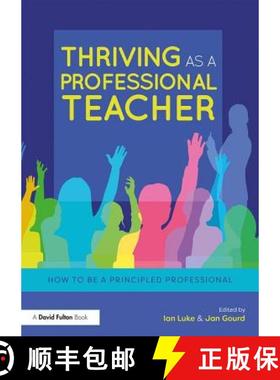 【3-4周达】Thriving as a Professional Teacher : How to be a Principled Professional [9781138636095]