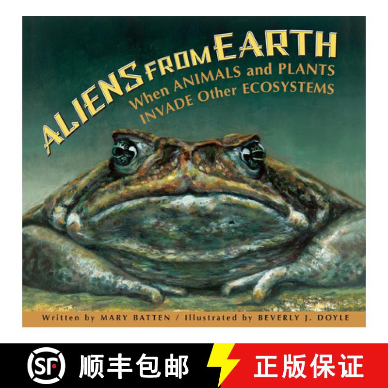 【3-4周达】Aliens from Earth, Revised Edition: When Animals and Plants Invade Other Ecosystems [9781561459032]