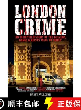 预订 London Crime: An in-depth history of the geezers, the gangs and the major heists in the UK 1930s... [9781916163348]