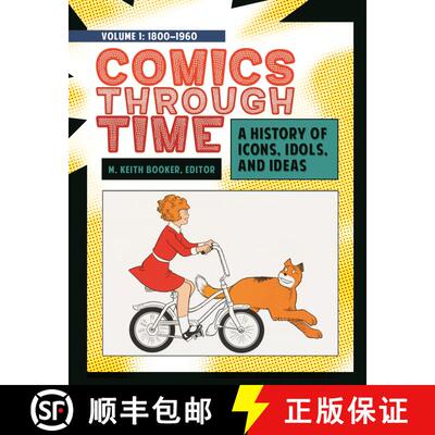 【3-4周达】Comics through Time [4 volumes]: A History of Icons  Idols  and Ideas [4 volumes] [9780313397509]