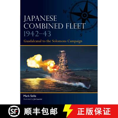 【3-4周达】Japanese Combined Fleet 1942–43: Guadalcanal to the Solomons Campaign [9781472860491]