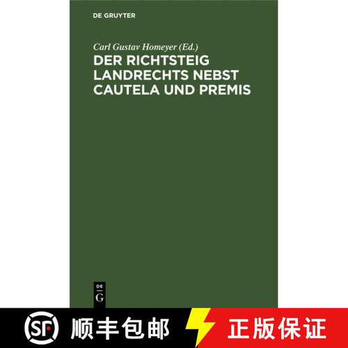【3-4周达】精装 Der Richtsteig Landrechts nebst Cautela und Premis [9783111145976]