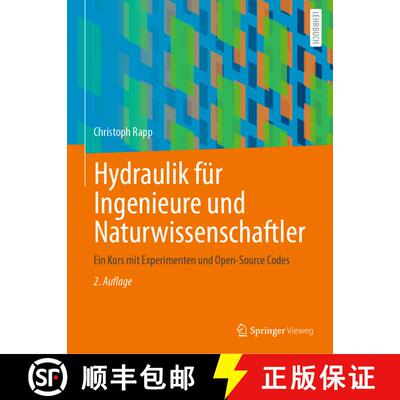 【3-4周达】Hydraulik für Ingenieure und Naturwissenschaftler : Ein Kurs mit Experimenten und Open-So... [9783658341718]
