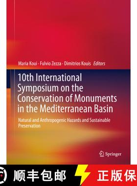 【3-4周达】10th International Symposium on the Conservation of Monuments in the Mediterranean Basin: ... [9783319780924]