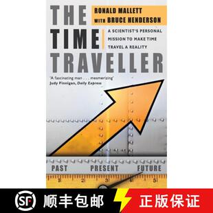 【3-4周达】The Time Traveller: One Man's Mission to Make Time Travel a Reality. Ronald Mallett with B... [9780552155755]