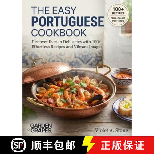 【3-4周达】The Easy Portuguese Cookbook: Discover Iberian Delicacies with 100+ Effortless Recipes and... [9798256190941]