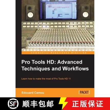 预订 Pro Tools HD: Advanced Techniques and Workfl ows [9781849698160]