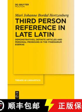 预订 Third Person Reference in Late Latin: Demonstratives, Definite Articles and Personal Pronouns in... [9783110378368]