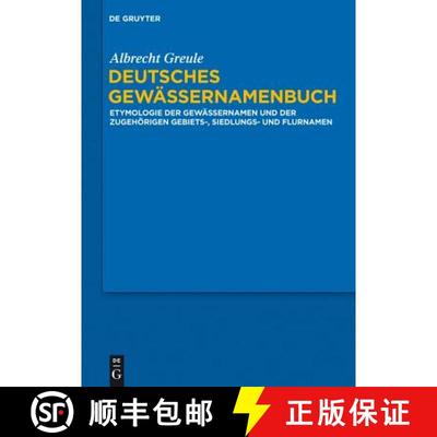 【3-4周达】Deutsches Gewassernamenbuch: Etymologie Der Gewassernamen Und Der Zugehorigen Gebiets-, Si... [9783110190397]