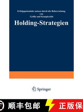 【3-4周达】Holding-Strategien: Erfolgspotentiale Realisieren Durch Beherrschung Von Grosse Und Komple... [9783322825254]