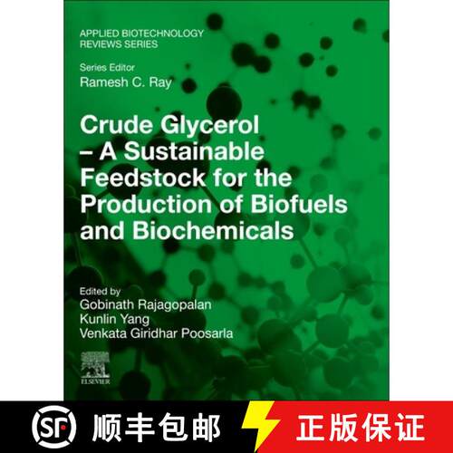 【3-4周达】Crude Glycerol – A Sustainable Feedstock for the Production of Biofuels and Biochemicals [9780443417221]