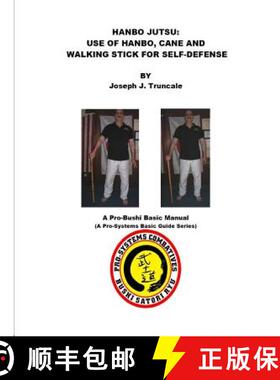 【3-4周达】Hanbo Jutsu: Use of hanbo, cane and walking stick for self defense [9781329042810]