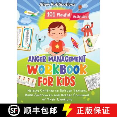【3-4周达】Anger Management Workbook for Kids: 101 Playful Activities Helping Children to Diffuse Ten... [9781961217225]