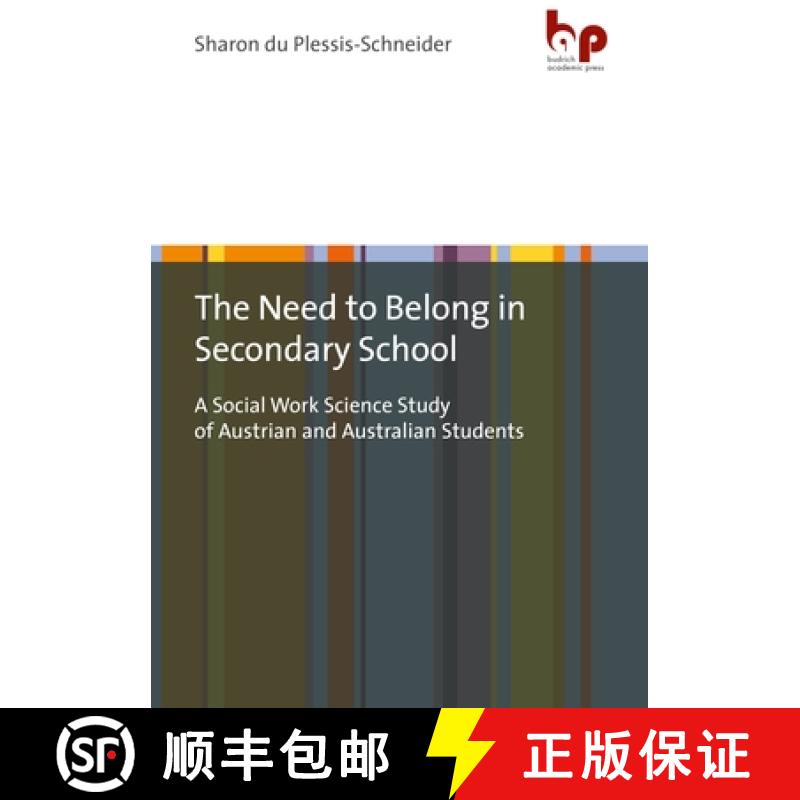 【3-4周达】The Need to Belong in Secondary School: A Social Work Science Study of Austrian and Austra... [9783966650458]