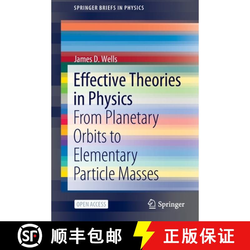 【4周达】Effective Theories in Physics : From Planetary Orbits to Elementary Particle Masses [9783642348914]