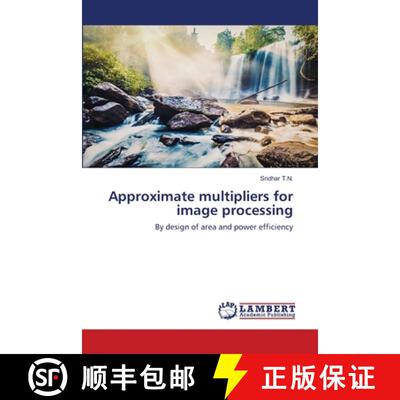 预订 Approximate multipliers for image processing [9786203307849]