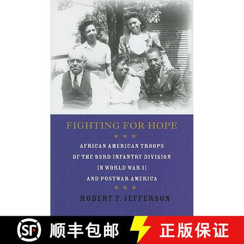 【3-4周达】精装 Fighting for Hope – African American Troops of the 93rd Infantry Division in World W... [9780801888281]