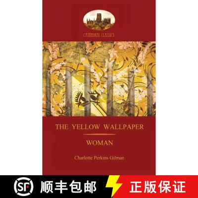 【3-4周达】'The Yellow Wallpaper'; with 'Woman', Gilman's acclaimed feminist poetry (Aziloth Books) [9781909735880]