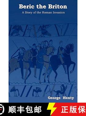 【3-4周达】Beric the Briton: A Story of the Roman Invasion [9781604444834]